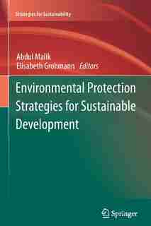 Environmental Protection Strategies for Sustainable Development by Abdul Malik
