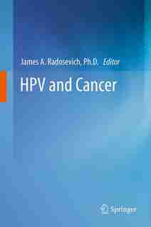HPV and Cancer by James A. Radosevich