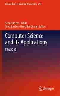 Computer Science and its Applications: CSA 2012 by Sang-Soo Yeo