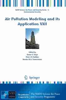Air Pollution Modeling and its Application XXII by Douw G. Steyn