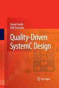 Quality-Driven SystemC Design by Daniel Große