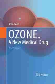 OZONE: A new medical drug by Velio Bocci