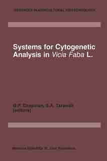 Systems for Cytogenetic Analysis in Vicia Faba L.: Proceedings of a Seminar in the EEC Programme of Coordination of Research on Plant Productivity, he by G.P. Chapman
