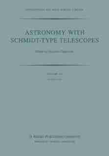 Astronomy with Schmidt-Type Telescopes: Proceedings of the 78th Colloquium of the International Astronomical Union, Asiago, Italy, August 3 by M. Capaccioli
