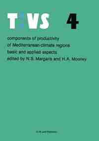 Components of productivity of Mediterranean-climate regions Basic and applied aspects: Proceedings of the International symposium on photosynthesis, primary production and biomass utiliz by N.S. Margaris