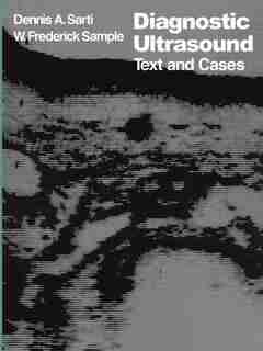 Diagnostic Ultrasound: Text and Cases by D.A. Sarti