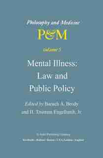 Mental Illness: Law And Public Policy by B.a. Brody