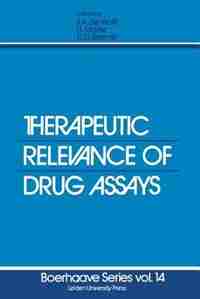Therapeutic Relevance Of Drug Assays by F.a. De Wolff