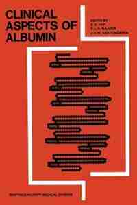 Clinical Aspects of Albumin by S.H. Yap