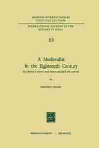 A Medievalist in the Eighteenth Century: Le Grand d'Aussy and the Fabliaux ou Contes by Geoffrey Wilson