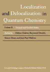 Localization and Delocalization in Quantum Chemistry: Ionized and Excited States by Odilon Chalvet