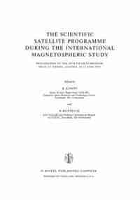 The Scientific Satellite Programme during the International Magnetospheric Study: Proceedings of the 10th ESLAB Symposium, Held at Vienna, Austria, 10-13 June 1975 by K. Knott