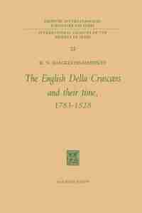 The English Della Cruscans and Their Time, 1783-1828 by W.N. Hargreaves-mawdsley