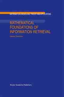Mathematical Foundations of Information Retrieval by S. Dominich