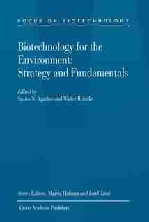 Biotechnology For The Environment: Strategy And Fundamentals by Spiros Agathos