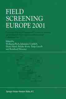 Field Screening Europe 2001: Proceedings of the Second International Conference on Strategies and Techniques for the Investigati by Wolfgang Breh