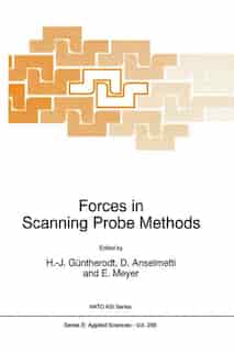 Forces in Scanning Probe Methods by H.-J. Güntherodt