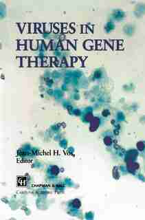 Viruses in Human Gene Therapy by J. Vos