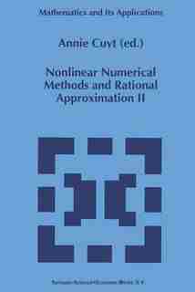 Nonlinear Numerical Methods And Rational Approximation Ii by A. Cuyt