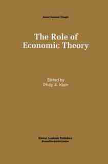 The Role Of Economic Theory by Philip A. Klein