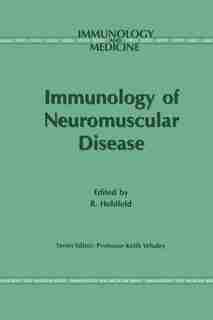 Immunology of Neuromuscular Disease by Reinhard Hohlfeld