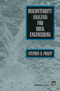 Discontinuity Analysis for Rock Engineering by S.D. Priest