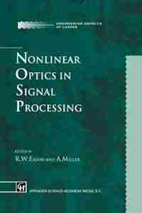 Nonlinear Optics in Signal Processing by R.W. Eason