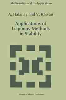 Applications of Liapunov Methods in Stability by A. Halanay