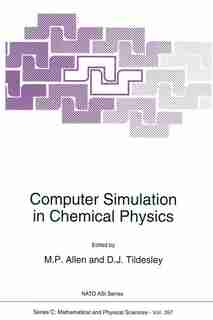 Computer Simulation In Chemical Physics by M.P. Allen