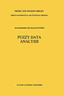Fuzzy Data Analysis by Hans Bandemer