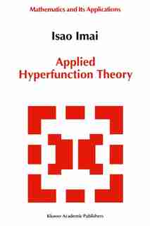 Applied Hyperfunction Theory by Isao Imai