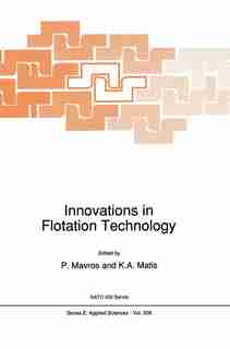 Innovations in Flotation Technology by P. Mavros