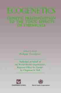 Ecogenetics: Genetic predisposition to toxic effects of chemicals by P. Grandjean