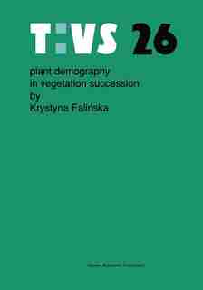 Plant demography in vegetation succession by K Falinska