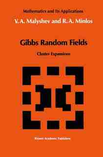 Gibbs Random Fields: Cluster Expansions by V.A. Malyshev