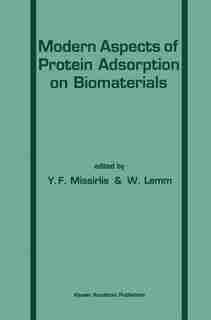 Modern Aspects of Protein Adsorption on Biomaterials by E Missirlis