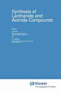 Synthesis of Lanthanide and Actinide Compounds by G. Meyer