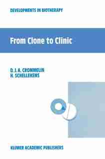 From Clone to Clinic by Daan J.A. Crommelin