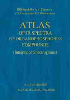 Atlas of IR Spectra of Organophosphorus Compounds: Interpreted Spectrograms by R.R. Shagidullin