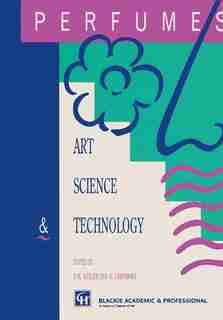Perfumes: Art, Science and Technology by P.M. Muller
