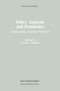 Policy Analysis and Economics: Developments, Tensions, Prospects by David L. Weimer