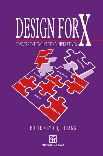 Design for X: Concurrent engineering imperatives by Charles M. Eastman