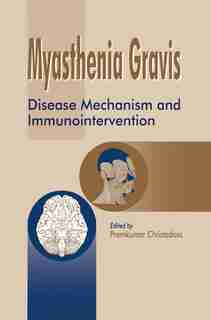 Myasthenia Gravis: Disease Mechanism and Immunointervention by Premkumar Christadoss