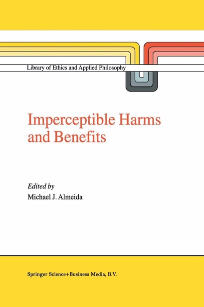 Imperceptible Harms and Benefits by M.J. Almeida