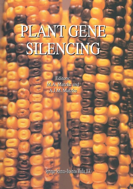 Plant Gene Silencing by M.A. Matzke