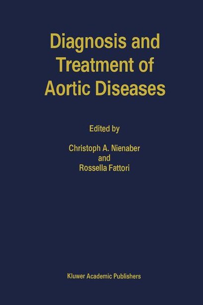 Diagnosis and Treatment of Aortic Diseases by C.A. Nienaber