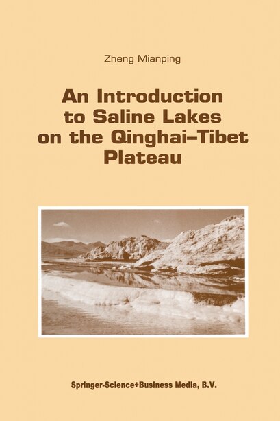 An Introduction to Saline Lakes on the Qinghai-Tibet Plateau by Zheng Mianping