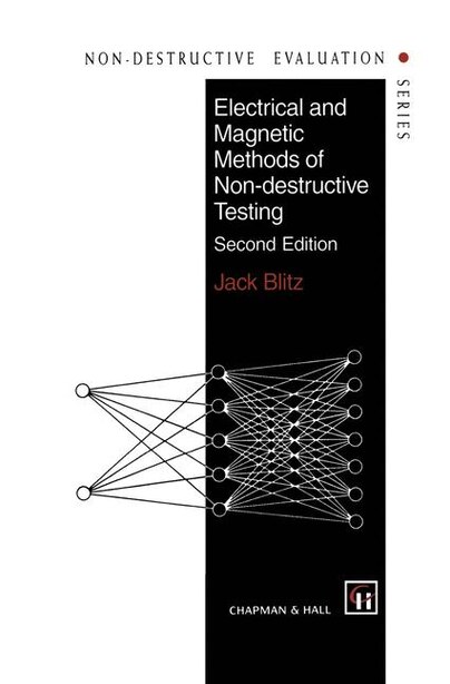 Electrical and Magnetic Methods of Non-destructive Testing by J. Blitz