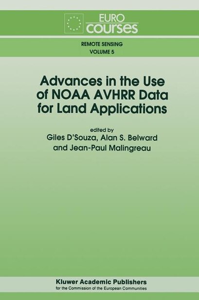 Advances in the Use of NOAA AVHRR Data for Land Applications by Giles D'Souza