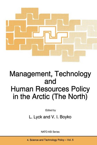 Management, Technology and Human Resources Policy in the Arctic (The North) by L. Lyck
